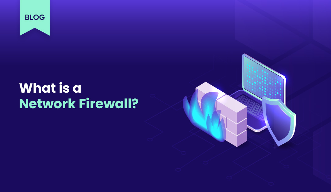 Understanding Network Firewalls