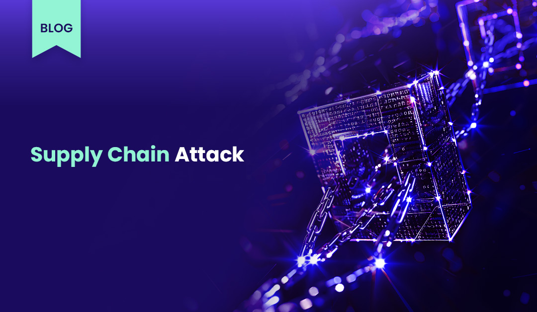 Supply Chain Attacks: Understanding the Vulnerabilities in Global Networks