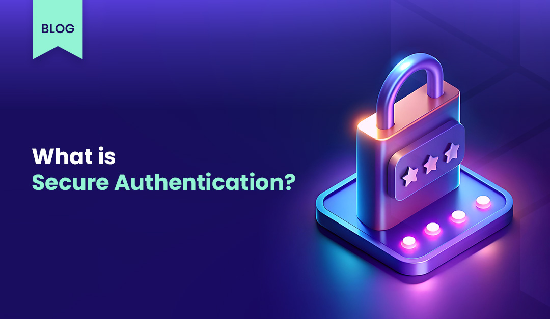 The Ultimate Guide to Secure Authentication: Best Practices for Stronger Security