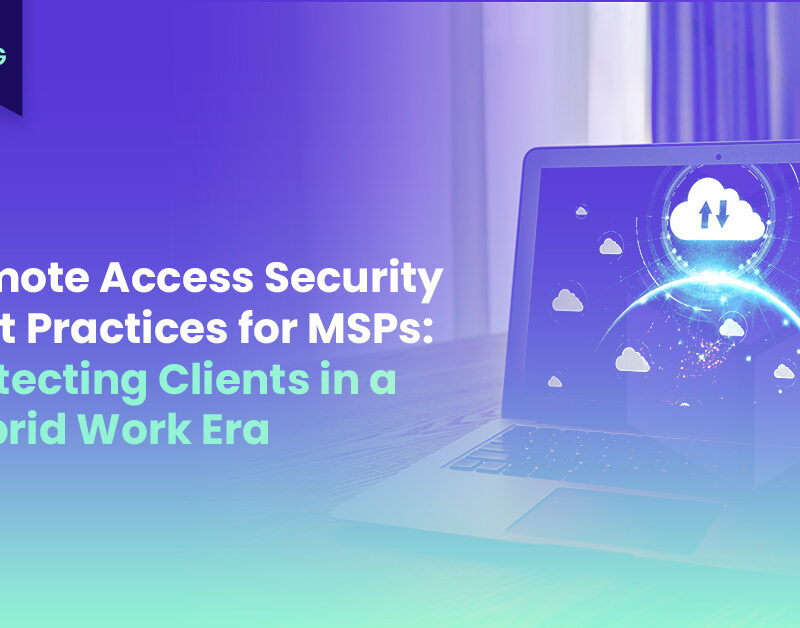 blog cover Remote Access Security Best Practices for MSPs (1)