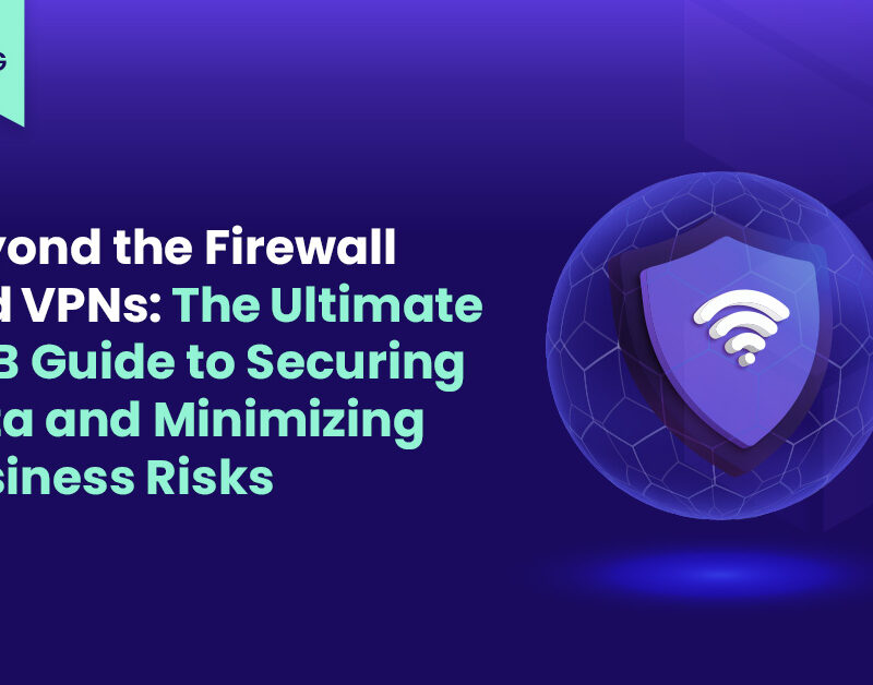 blog cover Beyond Firewall VPNs SMB